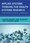 Image for Applied systems thinking for health systems research  : a methodological handbook
