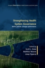 Image for Strengthening health governance  : better policies, stronger performance