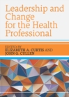 Image for EBOOK: Leadership and Change for the Health Professional