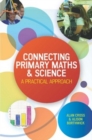 Image for Connecting Primary Maths and Science: A Practical Approach