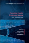 Image for Promoting Health, Preventing Disease: The Economic Case