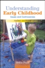 Image for Understanding early childhood  : issues and controversies