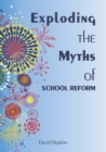 Image for Exploding the Myths of School Reform