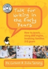 Image for Talk for Writing in the Early Years: How to teach story and rhyme, involving families 2-5 years