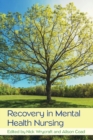 Image for Recovery in mental health nursing
