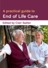 Image for A Practical Guide to End of Life Care