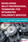 Image for EBOOK: Developing Multiprofessional Teamwork for Integrated Children&#39;s Services: Research, Policy, Practice