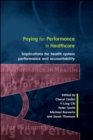 Image for Paying For Performance in Healthcare: Implications for Health System Performance and Accountability