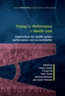 Image for Paying for Performance in Healthcare: Implications for Health System Performance and Accountability.