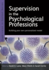 Image for EBOOK: Supervision in the Psychological Professions: Building your own Personalised Model