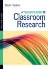 Image for A Teacher&#39;s Guide to Classroom Research