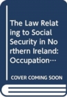 Image for The law relating to social security in Northern Ireland