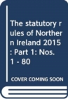 Image for The statutory rules of Northern Ireland 2015