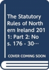 Image for The statutory rules of Northern Ireland 2011 : Part 2: Nos. 176 - 300