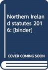 Image for Northern Ireland statutes 2016