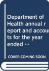 Image for Department of Health annual report and accounts for the year ended 31 March 2017