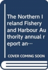 Image for The Northern Ireland Fishery and Harbour Authority annual report and accounts for the year ended 31 March 2017