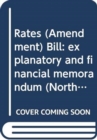 Image for Rates (Amendment) Bill : explanatory and financial memorandum