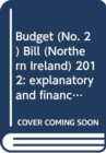 Image for Budget (No. 2) Bill (Northern Ireland) 2012