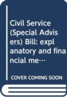 Image for Civil Service (Special Advisers) Bill : explanatory and financial memorandum
