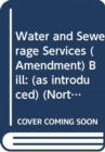 Image for Water and Sewerage Services (Amendment) Bill