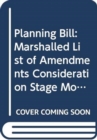 Image for Planning Bill : marshalled list of amendments consideration stage Monday 24 June 2013