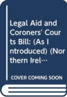 Image for Legal Aid and Coroners&#39; Courts Bill