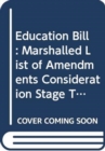 Image for Education Bill : marshalled list of amendments consideration stage Tuesday 21 October 2014
