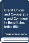 Image for Credit Unions and Co-operative and Community Benefit Societies Bill : (as introduced)