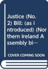 Image for Justice (No. 2) Bill : (as introduced)