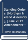 Image for Standing orders : [Northern Ireland Assembly], [June 2012 amendments]
