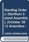 Image for Standing orders : [Northern Ireland Assembly], [October 2012 amendments]