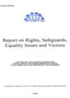 Image for Report on Rights, Safeguards, Equality Issues and Victims, Together with the Minutes of Proceedings, Official Report, and Papers Submitted by Parties to the Committee on the Preparation for Government