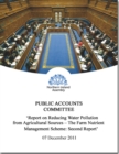 Image for Report on reducing water pollution from agricultural sources : the farm nutrient management scheme, second report, together with the minutes of proceedings of the Committee relating to the report, cor
