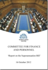 Image for Report on the Superannuation Bill : together with the minutes of proceedings of the Committee relating to the report, written submissions, memoranda and minutes of evidence, first report