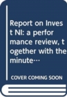 Image for Report on Invest NI : a performance review, together with the minutes of proceedings of the Committee relating to the report and the minutes of evidence, fourteenth report
