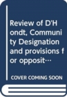 Image for Review of D&#39;Hondt, Community Designation and provisions for opposition : together with the minutes of proceedings of the Committee relating to the report, the minutes of evidence, fourth report