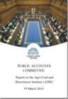 Image for Report on the Agri-Food and Biosciences Institute (AFBI) : together with the minutes of proceedings of the Committee relating to the report and the minutes of evidence, nineteenth report