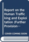 Image for Report on the Human Trafficking and Exploitation (Further Provisions and Support for Victims) Bill (NIA 26/11-15)