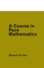 Image for A Course in Pure Mathematics