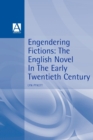 Image for Engendering Fictions : The English Novel in the Early Twentieth Century