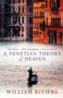 Image for A Venetian theory of heaven