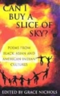 Image for Can I buy a slice of sky?  : poems from black, Asian and American Indian cultures
