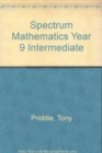 Image for Spectrum Mathematics Year 9 Intermediate