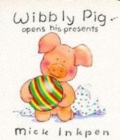 Image for Wibbly Pig Opens His Presents