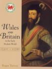 Image for Wales and Britain in the early modern world, c1500 - c1760