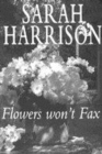 Image for Flowers won&#39;t fax