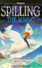 Image for Spilling The Magic