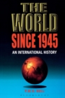 Image for The world since 1945  : an international history