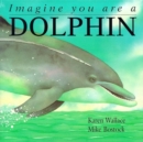 Image for Imagine You Are A Dolphin
